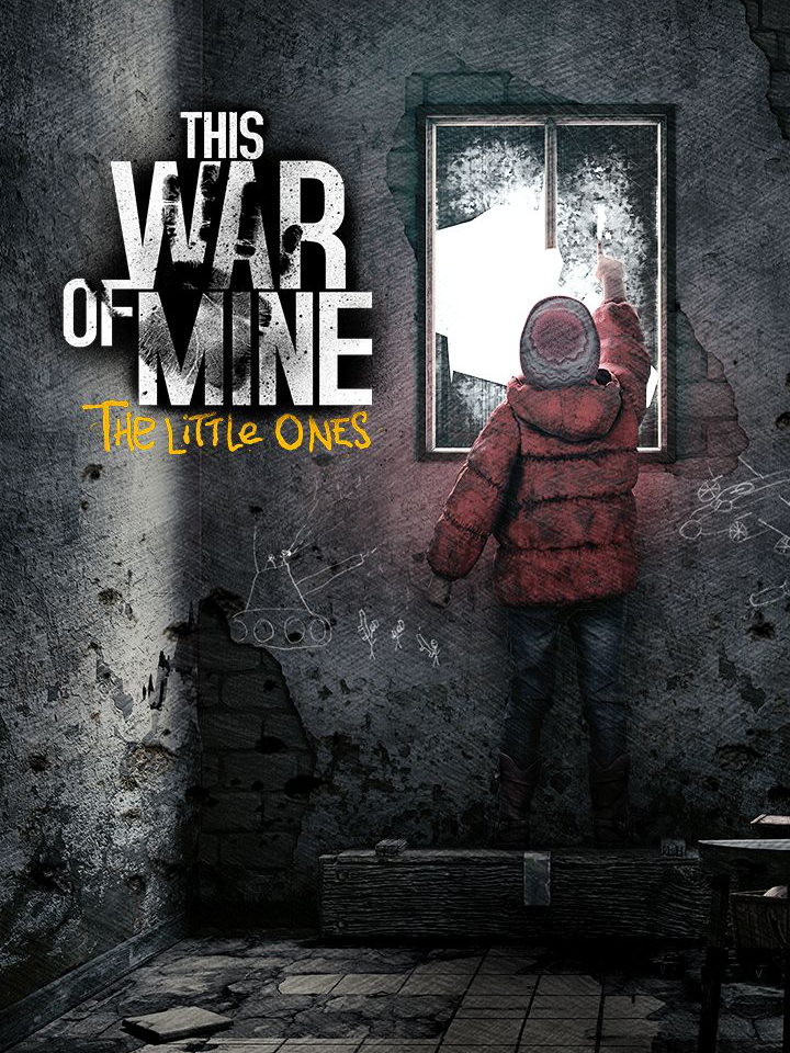 This War of Mine: The Little Ones This War of Mine: The Little Ones